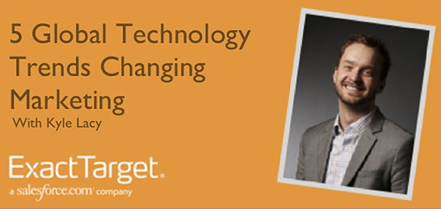 Exact Target Presents 5 Global Technology Trends Changing Marketing